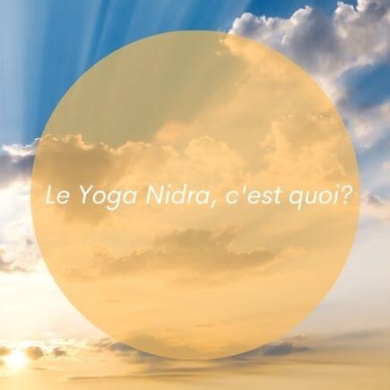 Le Yoga Nidra, c’est quoi ?